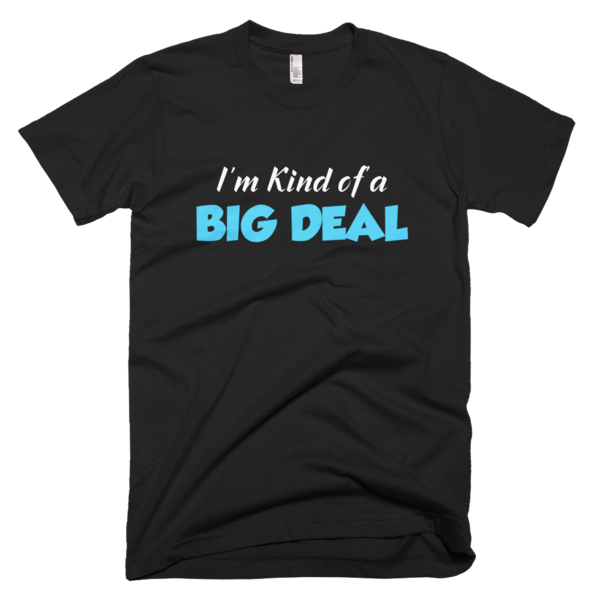 I'm Kind of a Big Deal